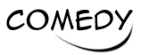 Comedy