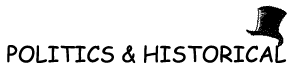 Politics & Historical