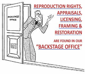 backstage office - reproduction rights, licensing, appraisals, framing and restoration